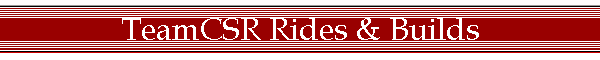 TeamCSR Rides & Builds